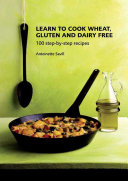 Learn to Cook Wheat, Gluten and Dairy Free Pdf/ePub eBook