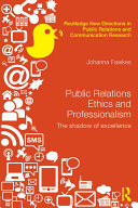 Public Relations Ethics and Professionalism
