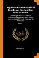 Representative Men and Old Families of Southeastern Massachusetts Book