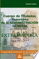 Cuerpo de Titulados Superiores de la Administracion General de la Comunidad Autonoma de Extremadura. Temario Comun.ebook