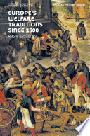 Europe   s Welfare Traditions Since 1500  Volume 1 Book
