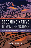 Becoming Native to Win the Natives
