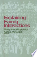 Explaining Family Interactions