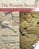 The Human Record  Sources of Global History  Volume I  To 1500 Book
