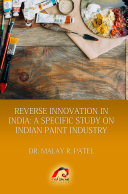 REVERSE INNOVATION IN INDIA: A SPECIFIC STUDY ON INDIAN PAINT INDUSTRY Pdf/ePub eBook
