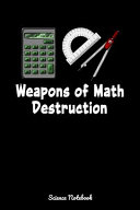 Weapons Of Math Destruction Science Notebook