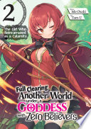 Full Clearing Another World under a Goddess with Zero Believers  Volume 2