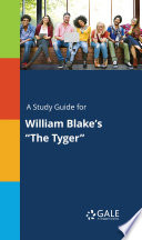 A Study Guide for William Blake s                         The Tyger                        