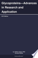 Glycoproteins   Advances in Research and Application  2013 Edition