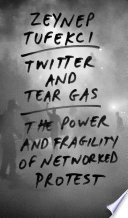 Twitter and Tear Gas Book