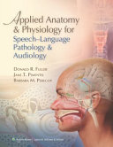 Applied Anatomy   Physiology for Speech   Language Pathology   Audiology Book PDF