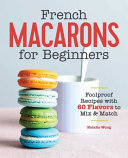 French Macarons for Beginners Book