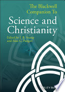 The Blackwell Companion to Science and Christianity Book