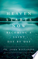 Heaven Starts Now Book PDF