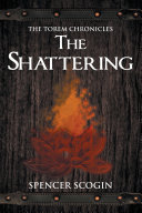 The Torem Chronicles: The Shattering