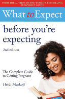 What to Expect: Before You're Expecting 2nd Edition