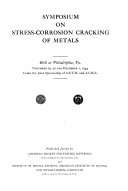 Symposium on Stress corrosion Cracking of Metals