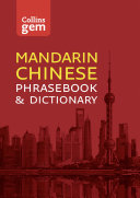 Collins Mandarin Chinese Phrasebook and Dictionary Gem Edition: Essential phrases and words (Collins Gem)