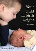 Your Child from Birth to Eight 3rd ed 
