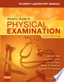 Student Laboratory Manual for Seidel s Guide to Physical Examination   E Book