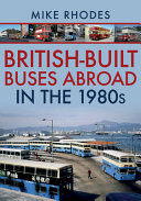 British Built Buses Abroad in The 1980s