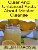 Clear and Unbiased Facts About Master Cleanse