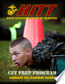 USMC Physical Fitness Publications Combined  High Intensity Tactical Training  HITT  Combat Fitness Test  CFT  Prep Program And Guidance  And Water Survival School Aquatic Strength Training Program Book