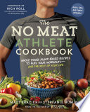 The No Meat Athlete Cookbook Book