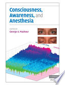 Consciousness  Awareness  and Anesthesia Book