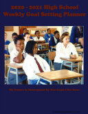 2020 - 2021 High School Weekly Goal Setting Planner
