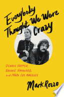 Everybody Thought We Were Crazy Book