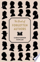 The Book of Forgotten Authors PDF Book By Christopher Fowler