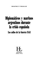 Diplomáticos y marinos argentinos durante la crisis española