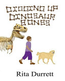 Digging Up Dinosaur Bones Book