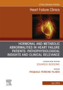 Hormonal and Metabolic Abnormalities in Heart Failure Patients  Pathophysiological Insights and Clinical Relevance  An Issue of Heart Failure Clinics  Ebook