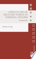 China’s Use of Military Force in Foreign Affairs