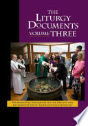 The Liturgy Documents  Volume Three Book