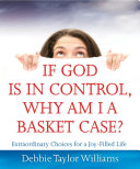 Read Pdf If God is in Control  Why Am I a Basket Case