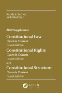 Constitutional Law: Cases in Context, Fourth Edition; Constitutional Rights: Cases in Context, Fourth Edition; Constitutional Structure: Cases in Context, Fourth Edition