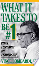 What It Takes To Be Number #1: Vince Lombardi on Leadership