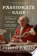 Passionate Sage  The Character and Legacy of John Adams Book
