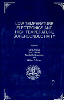 Proceedings of the Symposium on Low Temperature Electronics and High Temperature Superconductivity