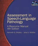 Assessment in Speech Language Pathology  A Resource Manual