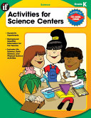 Activities for Science Centers, Grade K