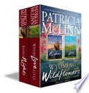 Wyoming Wildflowers Box Set Three  Book 6  Where Love Lives  and Rodeo Nights prequel  Book