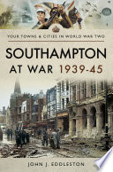 Southampton at War  1939   45