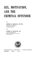 Sex  Motivation  and the Criminal Offender