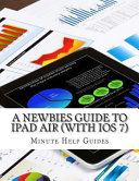 A Newbies Guide to IPad Air  with IOS 7 