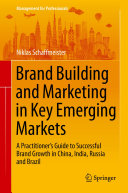 Brand Building and Marketing in Key Emerging Markets