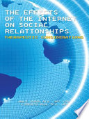 The Effects of the Internet on Social Relationships